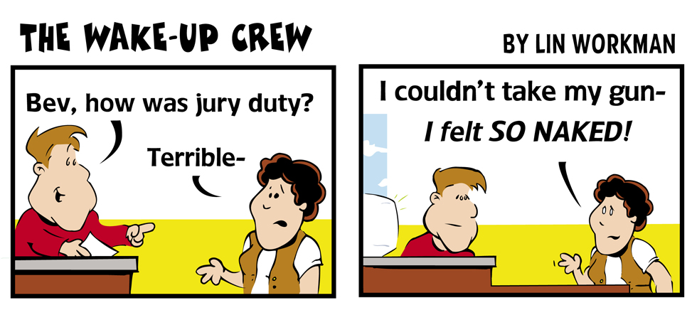 Wake-Up Crew Jury Duty